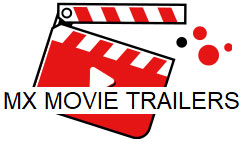 Welcome to MX Movie Trailers