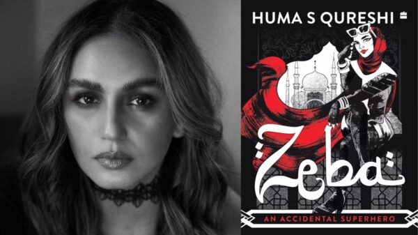Huma Qureshi’s Debut Novel, Zeba: An Accidental Superhero Is For Brave Readers