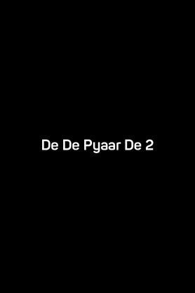 De De Pyaar De 2