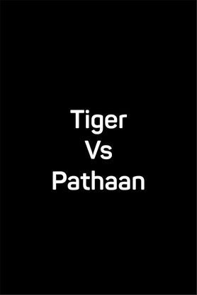 Tiger Vs Pathaan