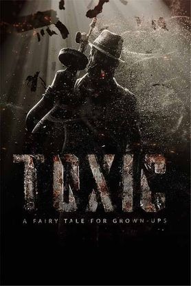 Toxic: A Fairy Tale for Grown-ups